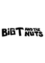 BIG T AND THE NUTS