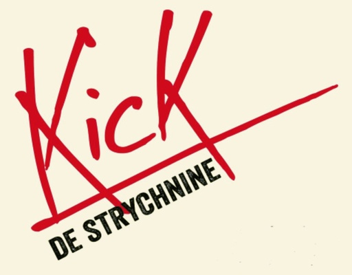 KICK DE STRYCHNINE